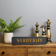 No Riff Raff Street Sign